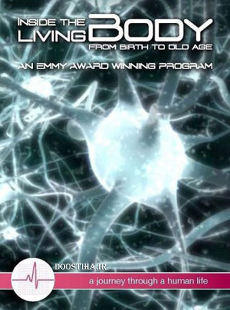 دانلود مستند سیری در بدن زنده Inside The Living Body 2010