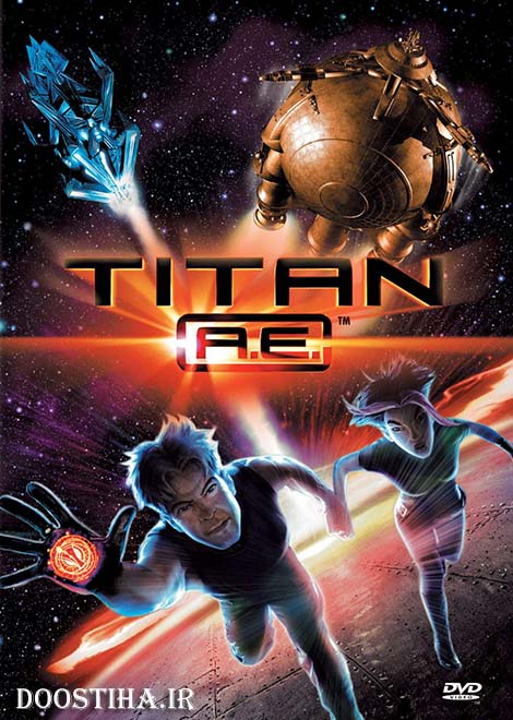دانلود دوبله فارسی انیمیشن Titan A.E. 2000