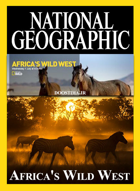 دانلود مستند حیات وحش آفریقا National Geographic- Africa's Wild West 2015