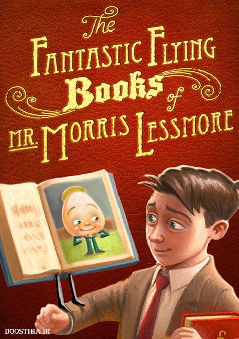 دانلود انیمیشن کوتاه The Fantastic Flying Books of Mr. Morris Lessmore 2011