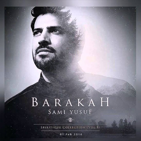 دانلود آلبوم جدید سامی یوسف به نام برکت Sami Yusuf: Barakah