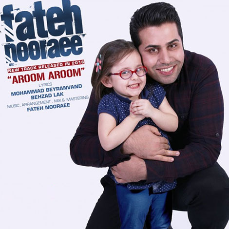 دانلود آهنگ جدید فاتح نورایی به نام آروم آروم