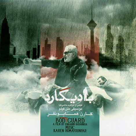 دانلود موسیقی متن فیلم بادیگارد از کارن همایونفر