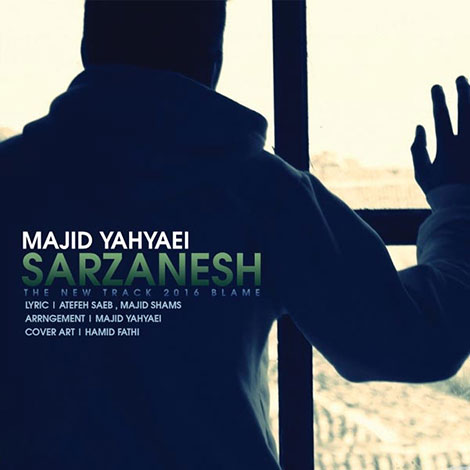 دانلود آهنگ جدید مجید یحیایی به نام سرزنش