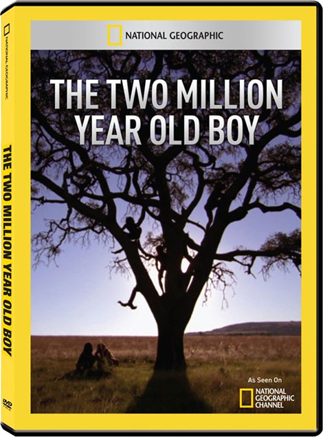National Geographic - The Two Million Year Old Boy 2011