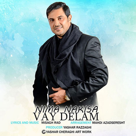 دانلود آهنگ جدید نیما نکیسا به نام وای دلم