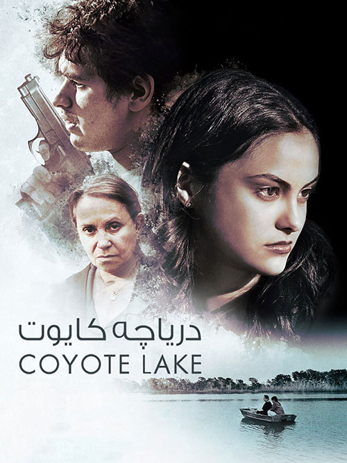 دانلود فیلم دریاچه کایوت با دوبله فارسی Coyote Lake 2019