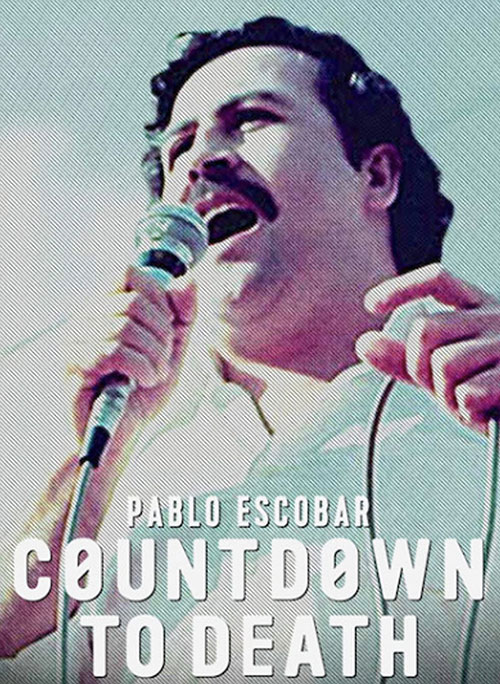 شمارش معکوس تا مرگ پابلو اسکوبار Pablo Escobar: Countdown to Death 2017