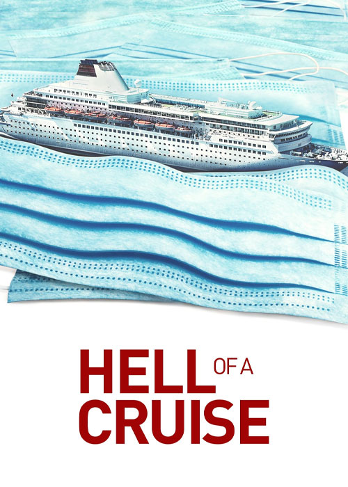 دانلود مستند جهنم در کشتی کروز Hell of a Cruise 2022