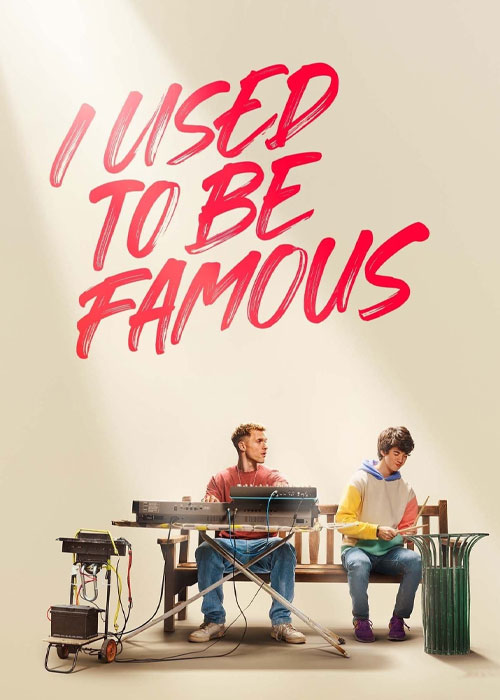 دانلود فیلم من قبلا معروف بودم I Used to Be Famous 2022