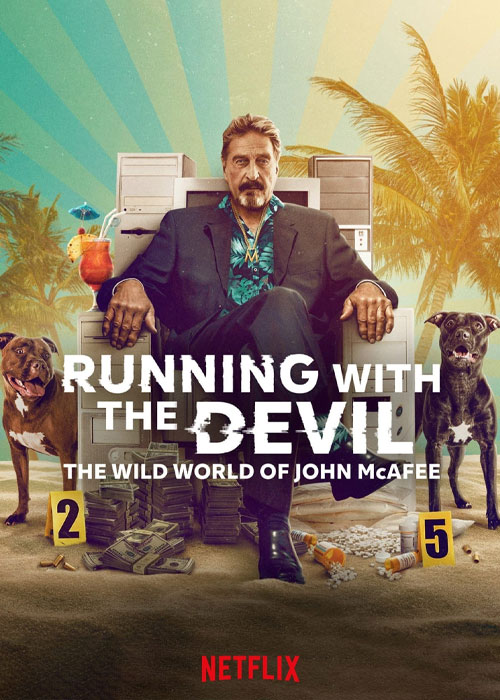 مستند دویدن با شیطان: دنیای وحشی جان مک آفی The Wild World of John McAfee 2022 