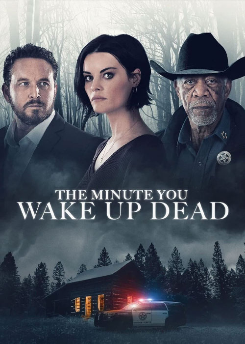 دانلود فیلم The Minute You Wake Up Dead 2022