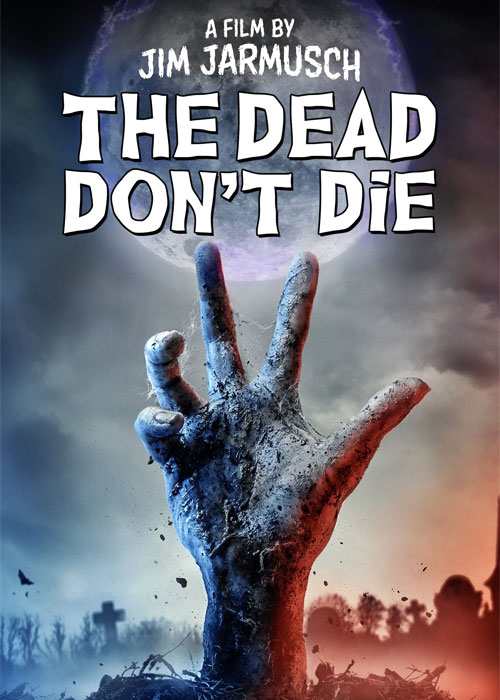 فیلم مردگان نمی میرند The Dead Don't Die 2019