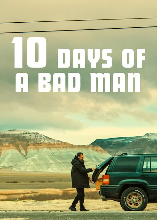 فیلم ده روز از زندگی یک مرد بد 10 Days of a Bad Man 2023