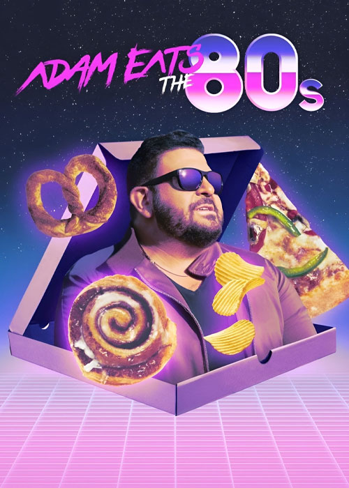 سریال آدام خوراکی های دهه هشتادی می خورد Adam Eats the 80's 2022