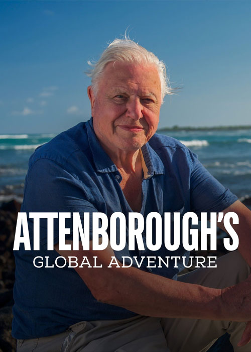 دانلود مستند Attenborough's Global Adventure 2022