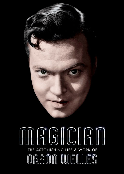 دانلود مستند Magician: The Astonishing Life and Work of Orson Welles 2014