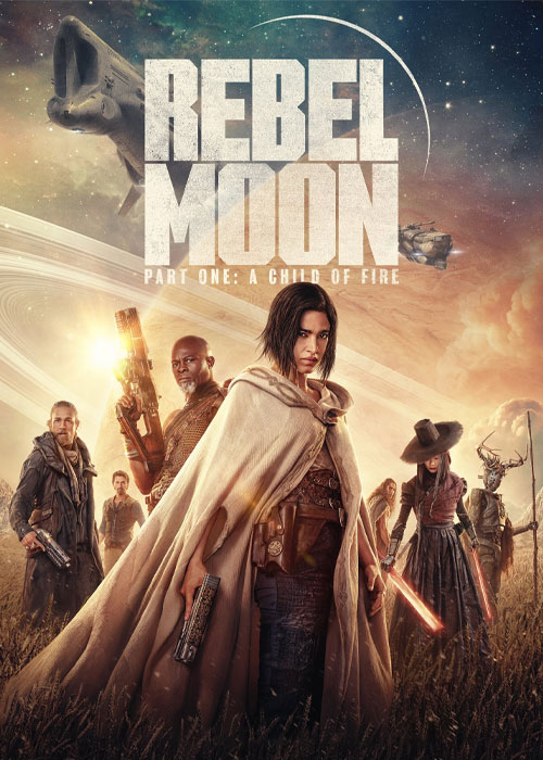 دانلود فیلم Rebel Moon - Part One: A Child of Fire 2023