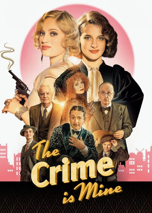 دانلود فیلم جرم متعلق به بنده است The Crime Is Mine 2023 زیرنویس فارسی