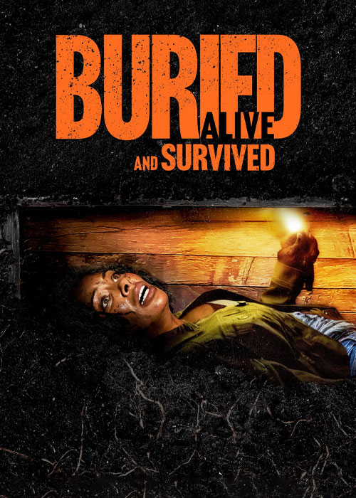 دانلود فیلم Buried Alive and Survived 2024